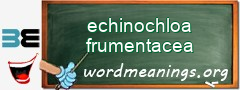WordMeaning blackboard for echinochloa frumentacea